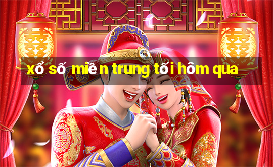 xổ số miền trung tối hôm qua