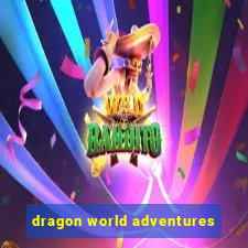 dragon world adventures