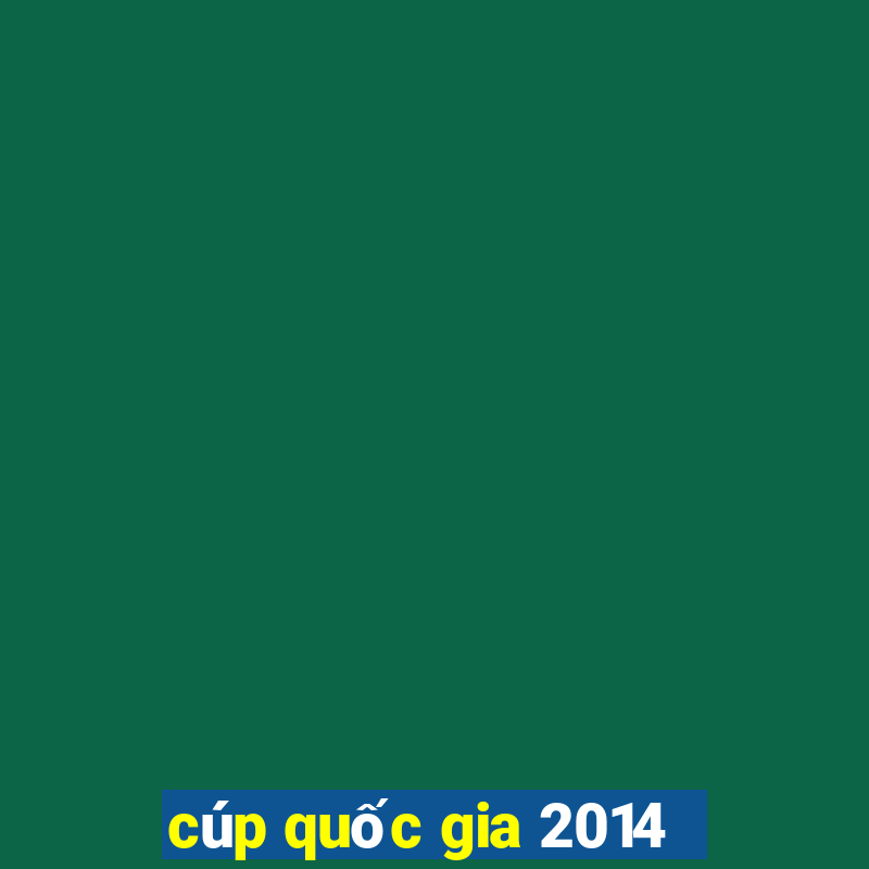 cúp quốc gia 2014