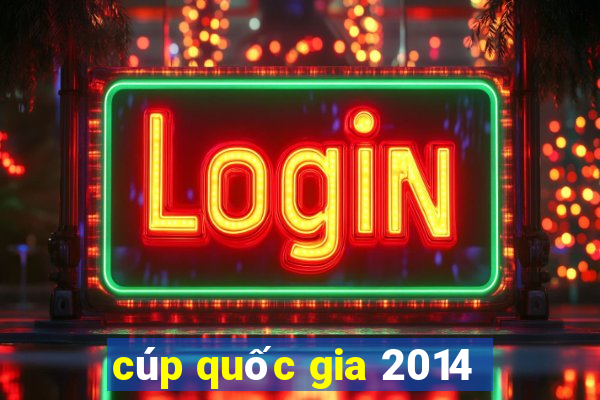 cúp quốc gia 2014