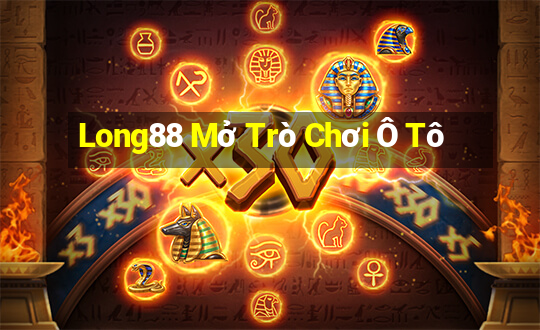 Long88 Mở Trò Chơi Ô Tô