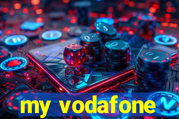 my vodafone