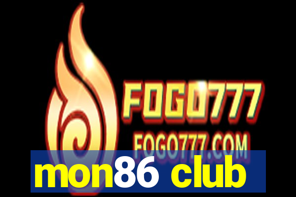 mon86 club