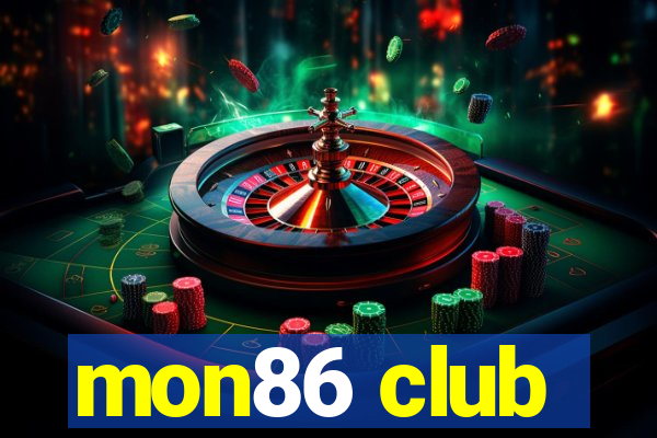 mon86 club