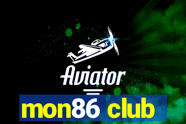 mon86 club