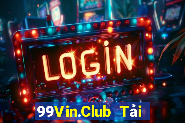 99Vin.Club Tải Game Bài