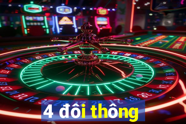 4 đôi thông