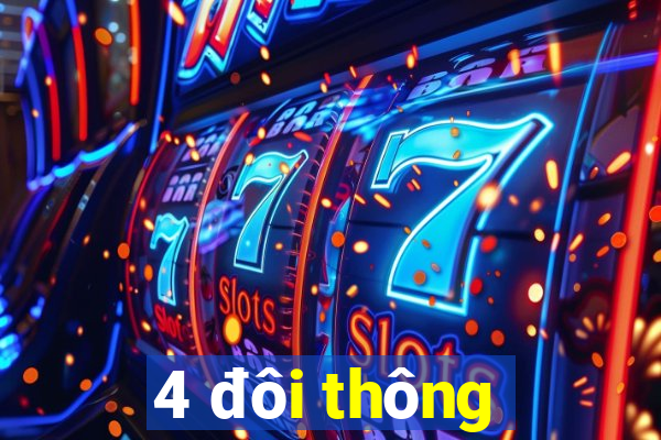 4 đôi thông