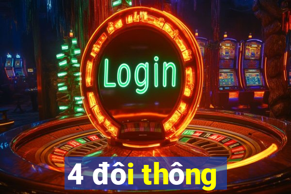 4 đôi thông