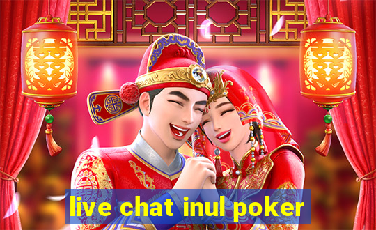 live chat inul poker