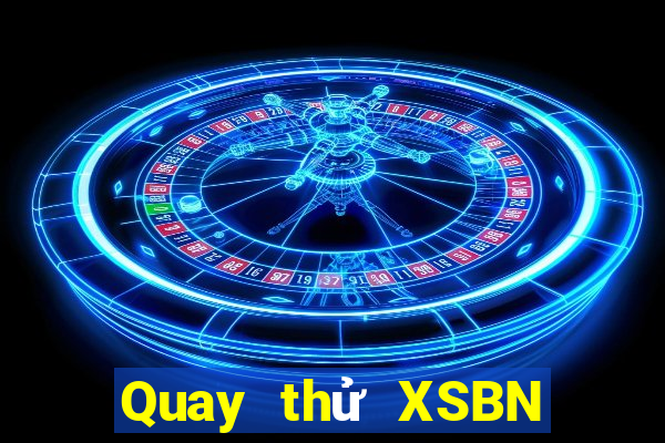 Quay thử XSBN Thứ 6