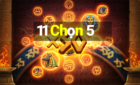 11 Chọn 5