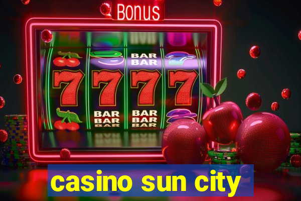 casino sun city