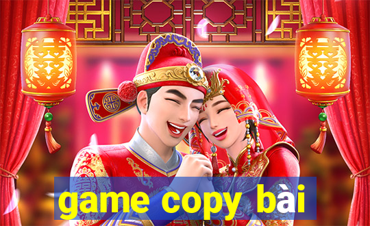 game copy bài