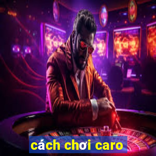 cách chơi caro