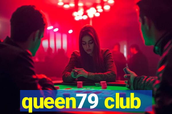 queen79 club