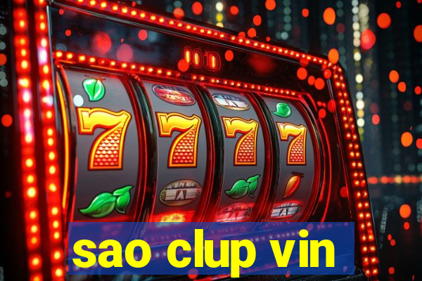 sao clup vin