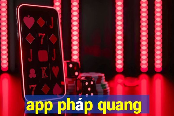 app pháp quang