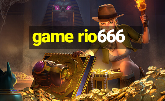 game rio666