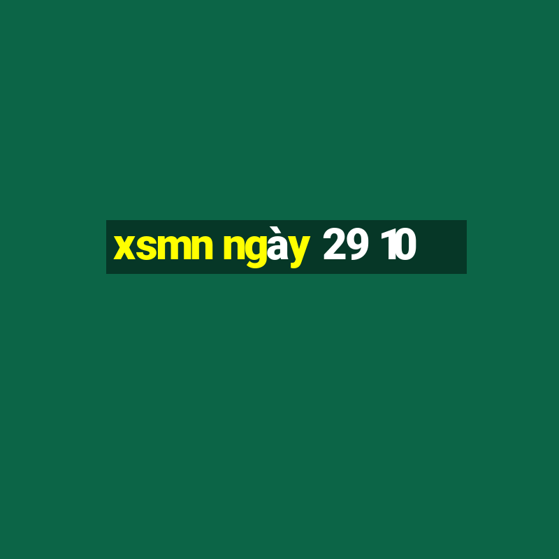 xsmn ngày 29 10