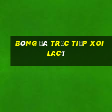 bóng đá trực tiếp xoilac1