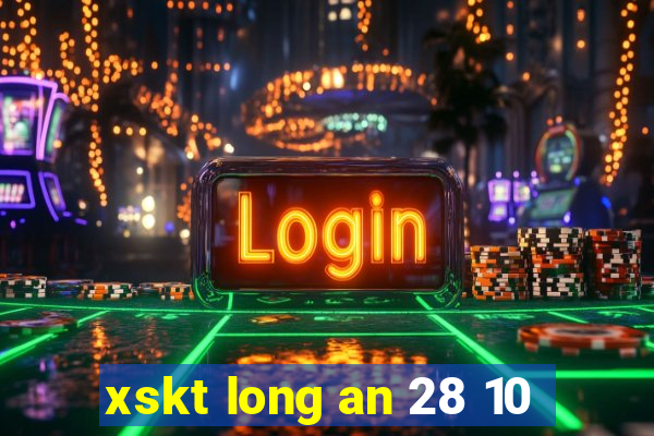 xskt long an 28 10