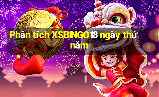 Phân tích XSBINGO18 ngày thứ năm