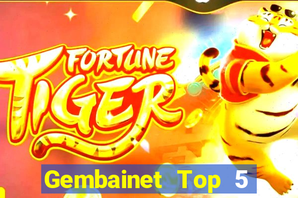 Gembainet Top 5 Game Bài Đổi Thưởng