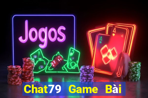 Chat79 Game Bài Đổi Thưởng