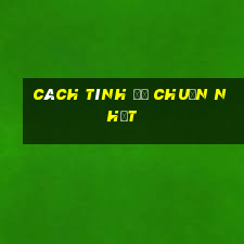 cách tính đề chuẩn nhất