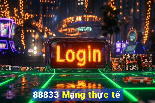 88833 Mạng thực tế