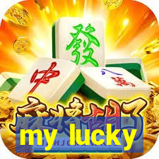 my lucky