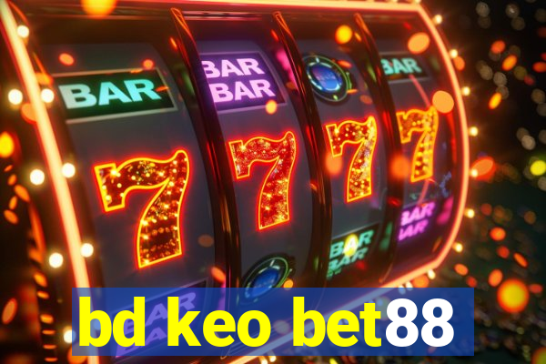 bd keo bet88