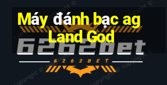 Máy đánh bạc ag Land God