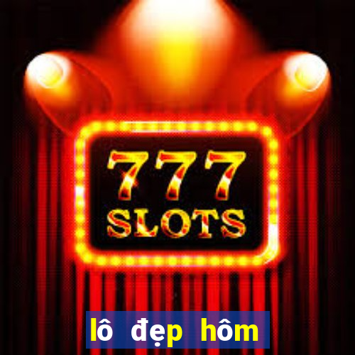 lô đẹp hôm nay vip 24h