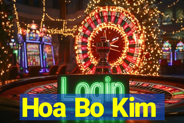 Hoa Bo Kim