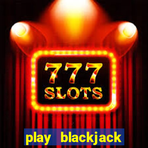 play blackjack online multiplayer