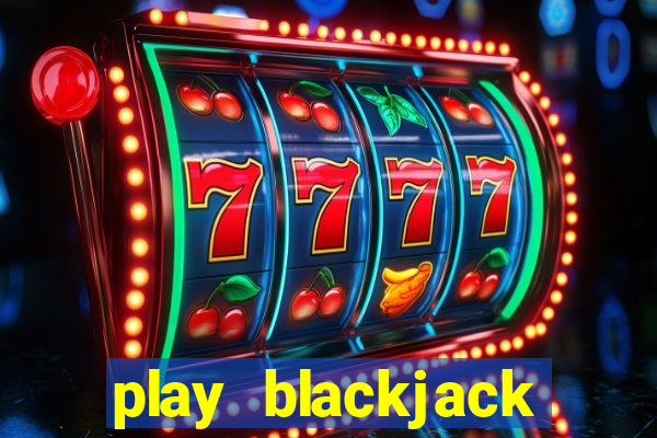 play blackjack online multiplayer