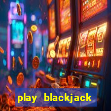 play blackjack online multiplayer