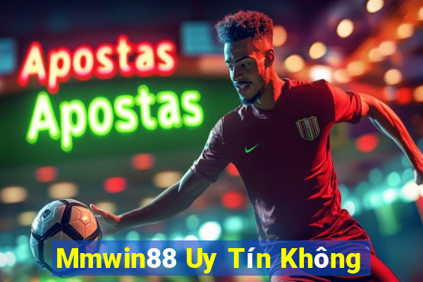 Mmwin88 Uy Tín Không