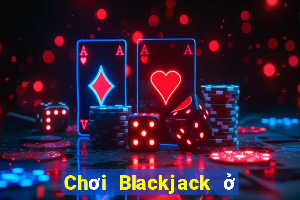 Chơi Blackjack ở Việt nam