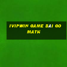 Ivipwin Game Bài Go Math