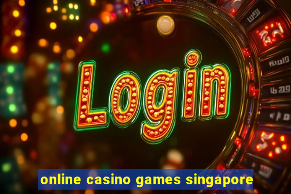 online casino games singapore