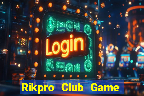 Rikpro Club Game Bài Macau