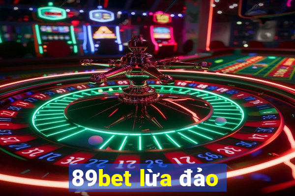 89bet lừa đảo