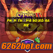 phần thưởng squid game