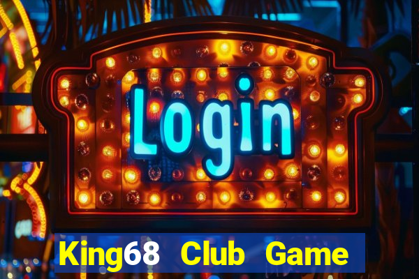 King68 Club Game Bài Lừa Đảo