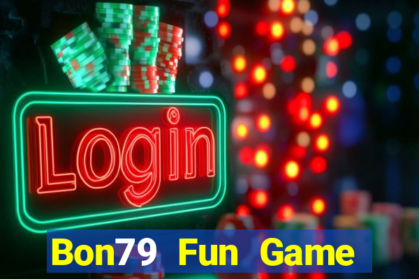 Bon79 Fun Game Bài Online Đổi Thưởng