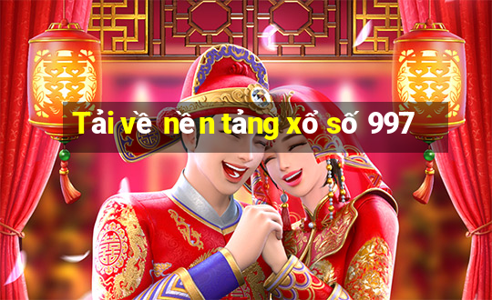 Tải về nền tảng xổ số 997