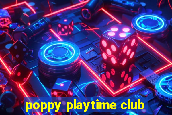 poppy playtime club